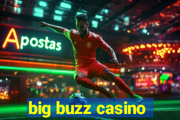 big buzz casino